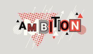 Ambition - Not the vice of little people.