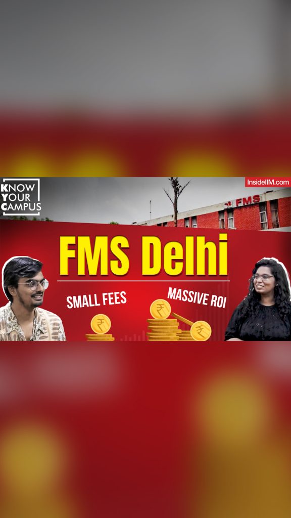 FMS Delhi: ROI, Fees, Cut Off, Selection Process, Campus Life, & More | KYC