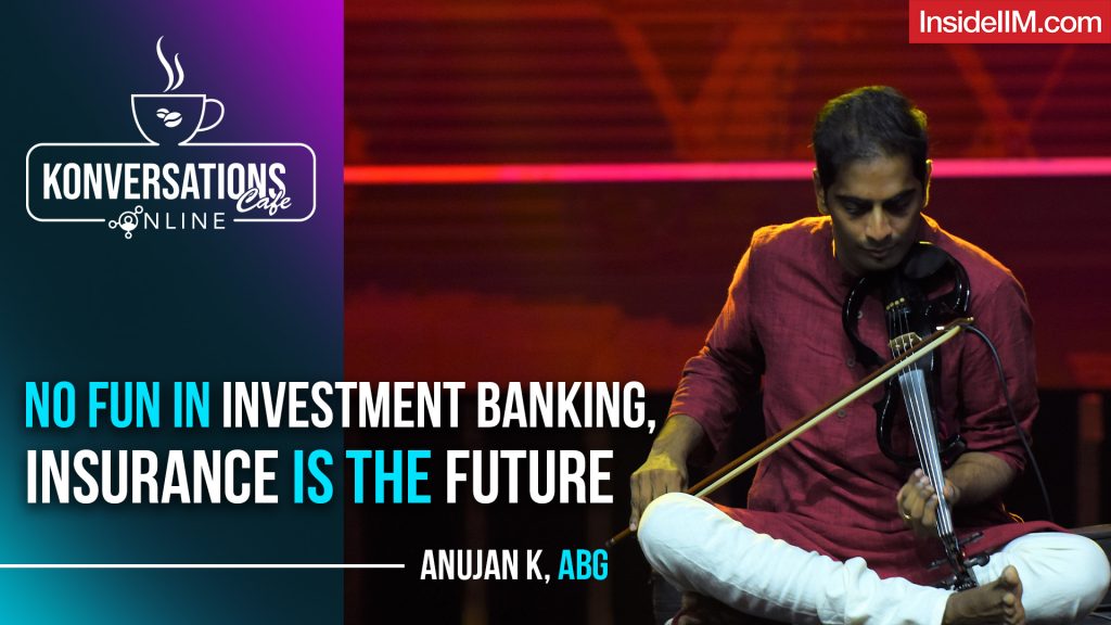Investment Banking Isn't Fun, Insurance Is Where The Big Moolah Is, Ft. Anujan K, Aditya Birla Group