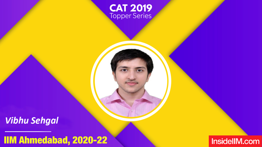 Be Confident In Your Ability And Your Preparation | CAT Tips By Vibhu Sehgal, CAT '19 99.87%ile, IIM A 2020-22