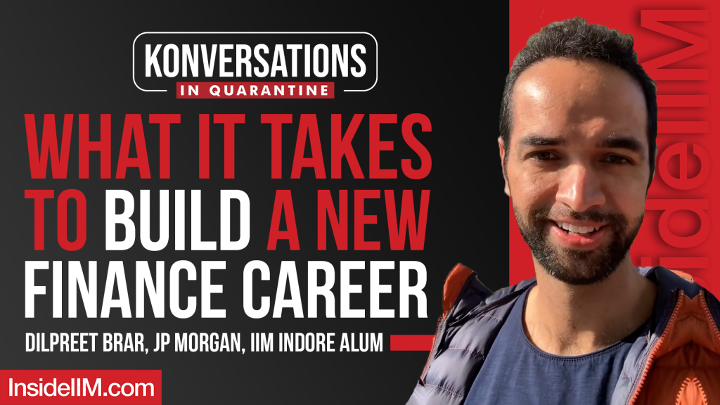 What It Takes To Build A New Finance Career Ft. Dilpreet Brar, JP Morgan, IIM Indore