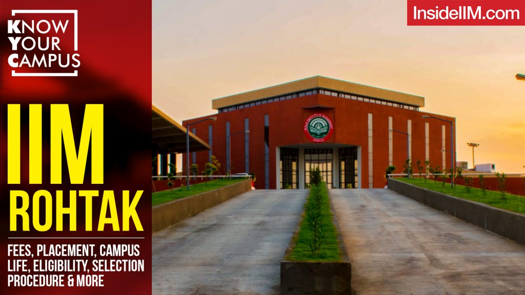 IIM Rohtak: Campus Life, Placement, Admission Criteria, Eligibility, Fees & More | Know Your Campus