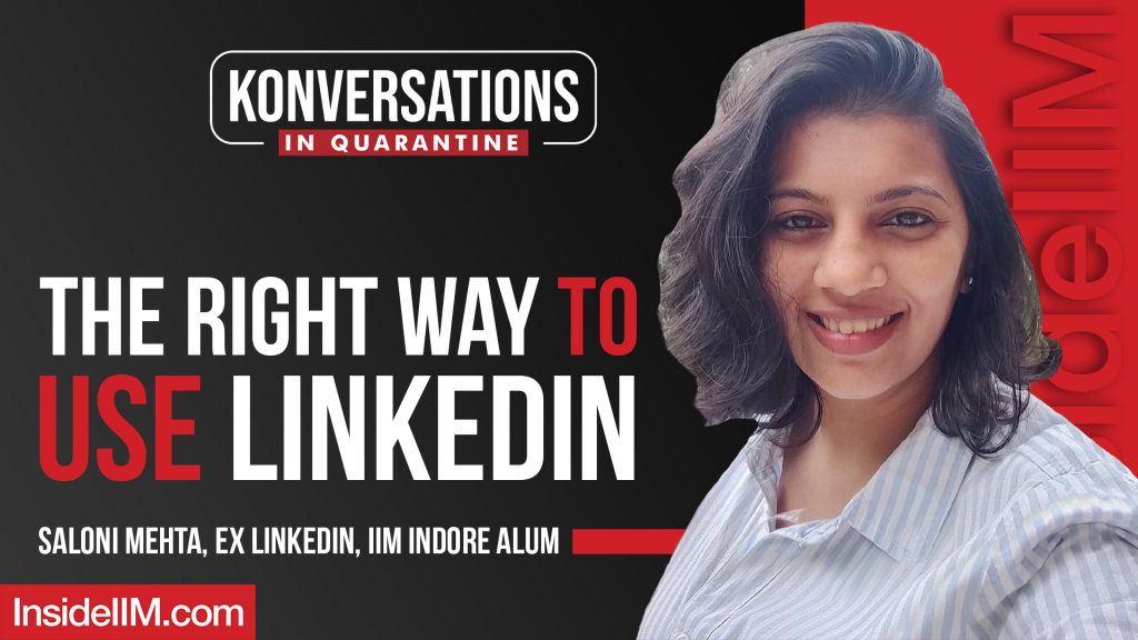How To Use LinkedIn To Find A Job & Network Ft. Saloni M, Ex LinkedIn, IIM Indore Alum
