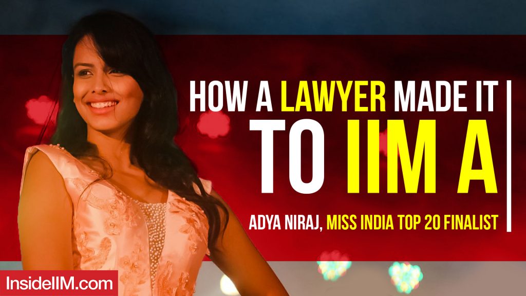 How A Lawyer Cracked CAT 2019 & Made It To IIM A | Ft. Adya Niraj, Miss India Top 20 Finalist