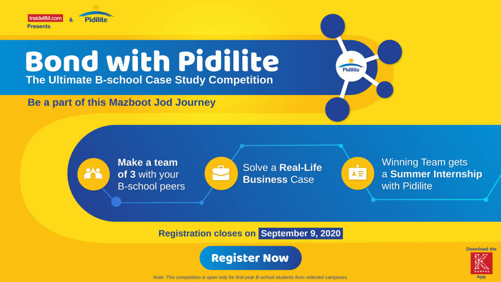 Bond With Pidilite – The Ultimate B-school Case Study Competition: An Opportunity To Be Part Of The Mazboot Jod Journey
