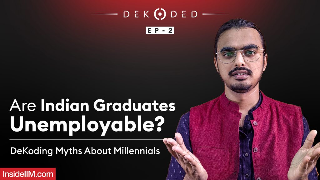 Are Indian Graduates Unemployable? The Indian Millennial Problem | DEKODED, Ep 2