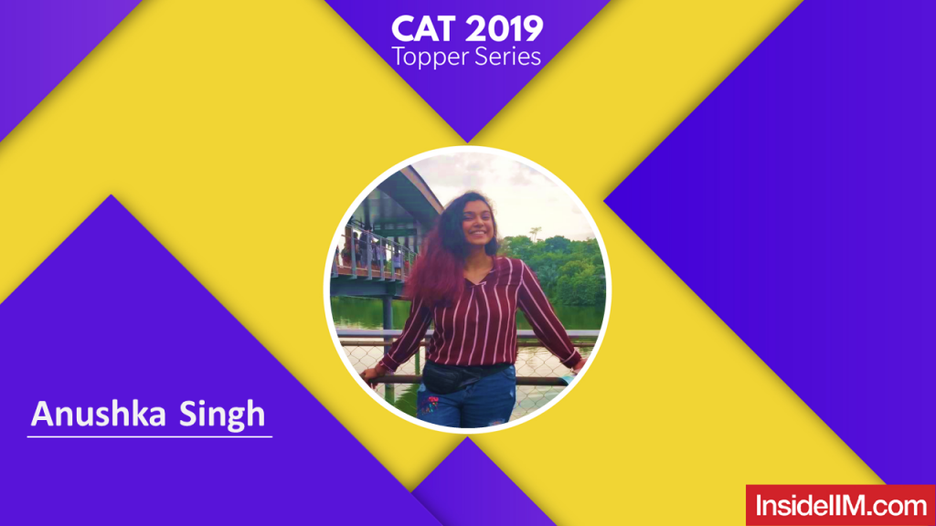 How I Aced CAT 2019 QA After A Failed Attempt In CAT 2017  | Anushka Singh