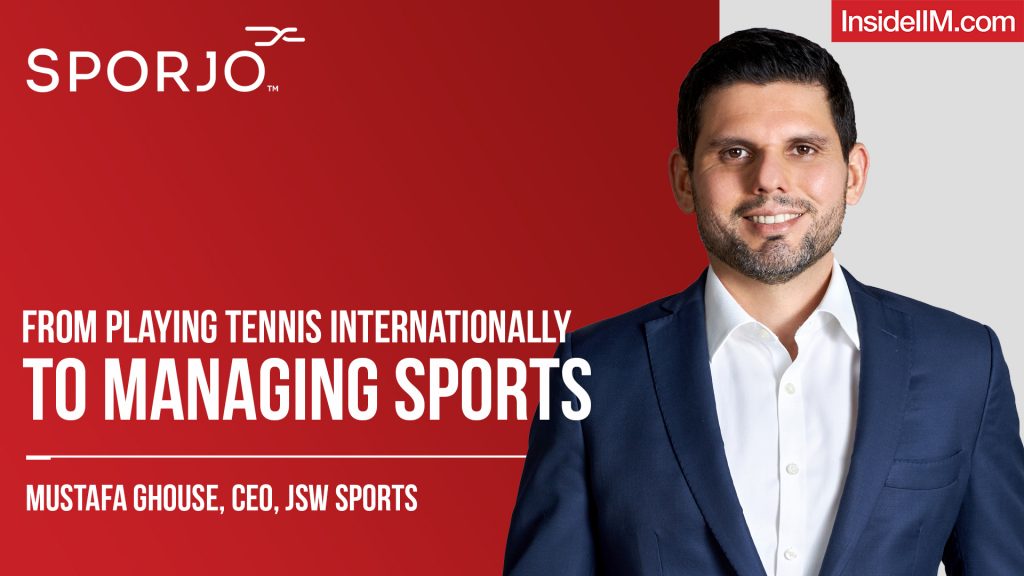 From Playing Tennis Internationally To Managing Sports | Mustafa Ghouse, CEO, JSW Sports