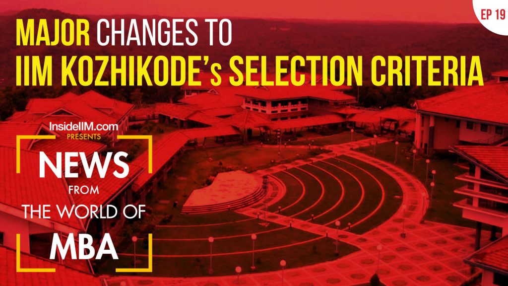 IIM Kozhikode's Latest Selection Criteria Out, Key Updates About XAT, NMAT, SNAP | MBA News, Ep. 19