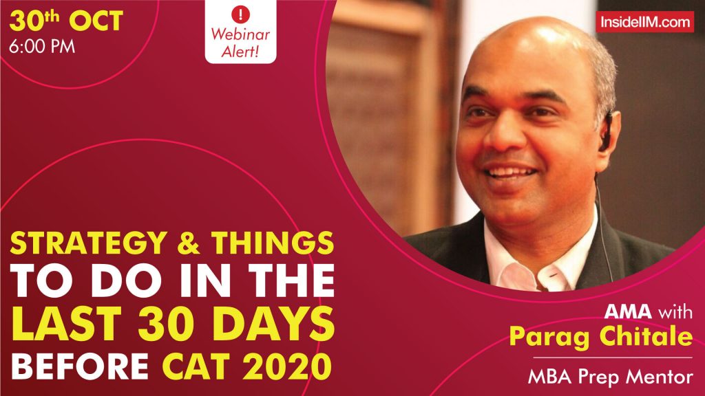30 Days To CAT 2020 | Strategy & Things To Do In The Last 30 Days Ft. Parag Chitale, MBA Prep Mentor