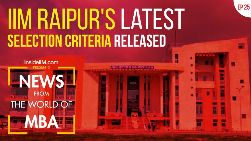 IIM Raipur's Latest Selection Criteria Released, MICAT Notification Out | MBA News Ep. 25