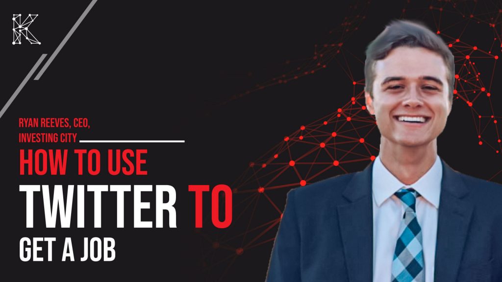 How To Use Twitter To Get A Job Ft. Ryan Reeves, CEO, Investing City
