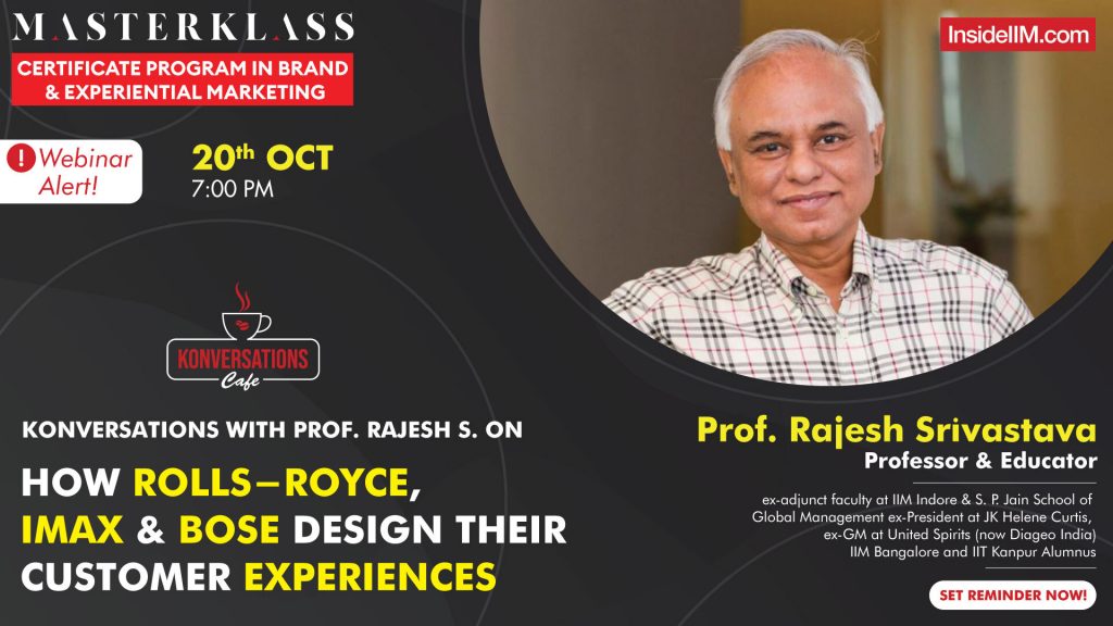 How Rolls-Royce, IMAX & Bose Design Their Customer Experiences | Konversations With Prof. Rajesh S.