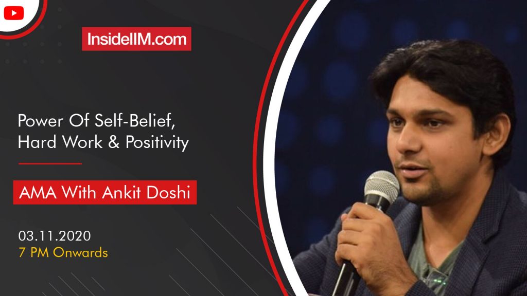 Power Of Self-Belief, Hard Work & Positivity | AMA With Ankit Doshi