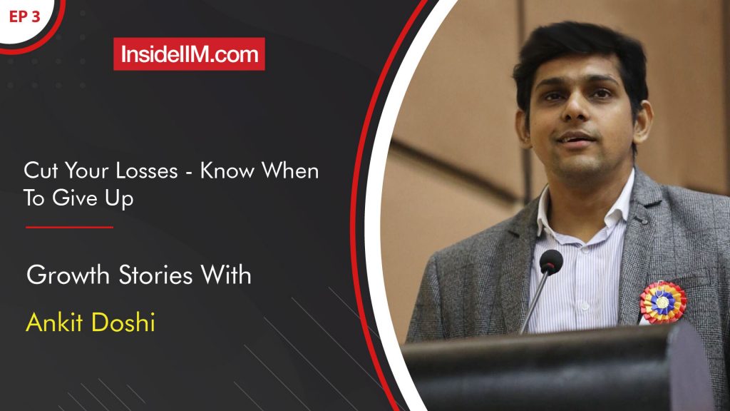 Cut Your Losses - Know When To Give Up | Episode 3