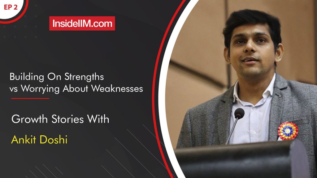Building on Strengths vs Worrying About Weaknesses | Episode 2
