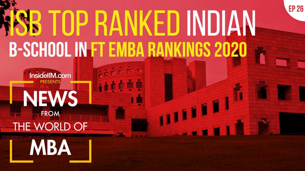 Two Indian B-Schools Feature In FT's EMBA Rankings, Hiring In India Shows Recovery | MBA News Ep. 26