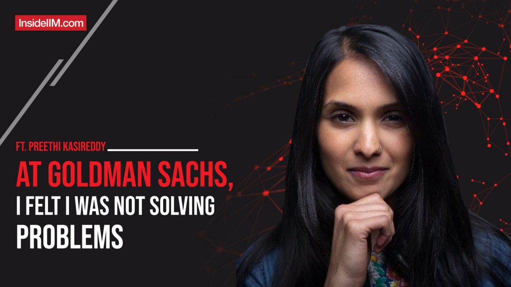 As An Investment Banker At Goldman Sachs, I Felt I Was Not Solving Problems, Ft. Preethi K, Ex a16z