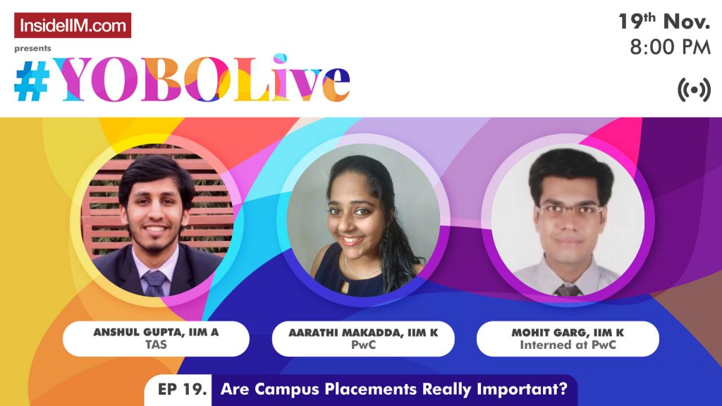 Are Campus Placements Really Important? | IIM A, K - YOBOLive Ep.19