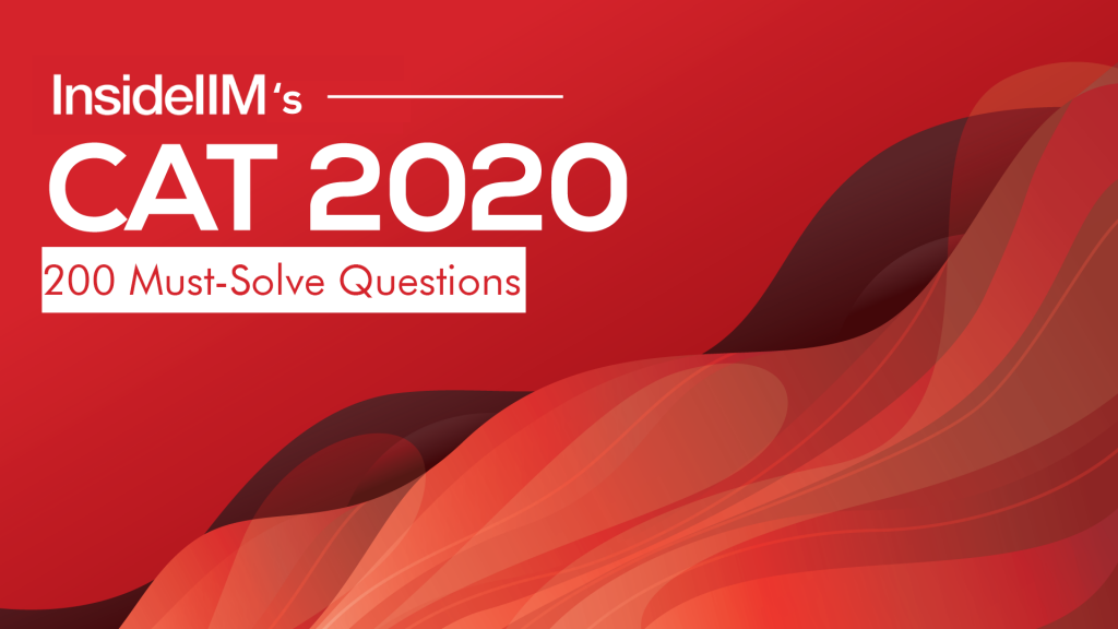 200 Must-Solve Questions For CAT 2022 Aspirants