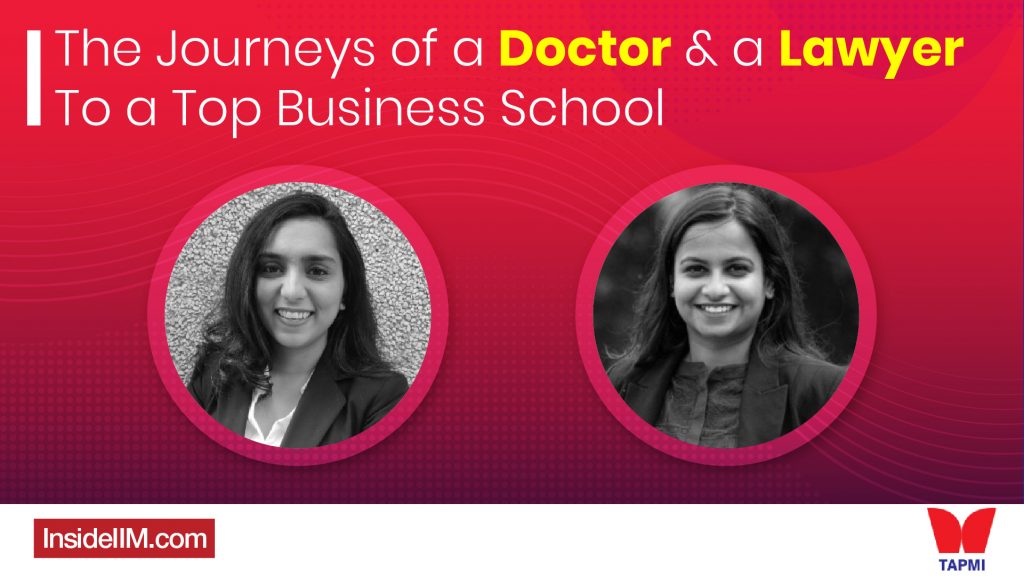 The Journeys of a Doctor and a Lawyer To a Top Business School - Many Roads To MBA. Ft. TAPMI