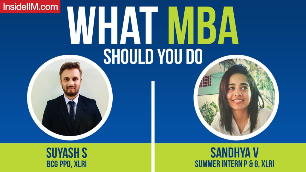 It's Ok To Be Confused At The Start Of Your MBA, Ft. Suyash (BCG PPO) & Sandhya (P&G Intern), XLRI