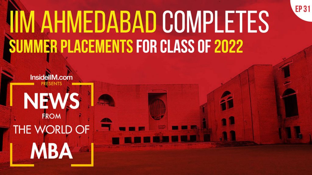 FMS Delhi's Admission Policy Released, IIM Ahmedabad Completes Summer Placements | MBA News, Ep. 31