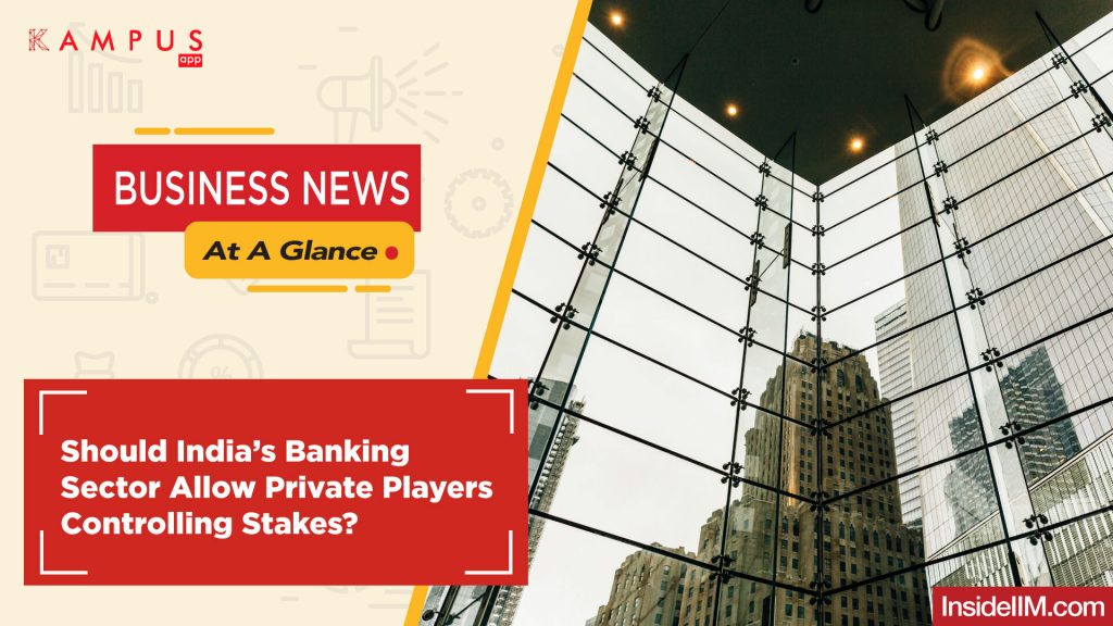 Should India’s Banking Sector Allow Private Players? - Business News At A Glance Ep.12