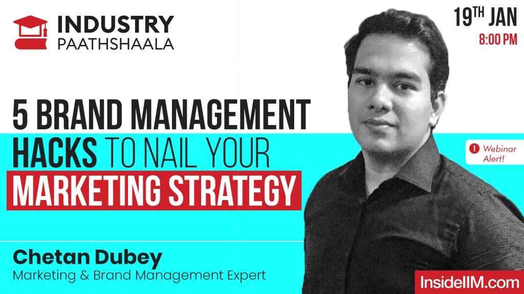 5 Brand Management Hacks To Nail Your Marketing Strategy | Ft. Chetan Dubey