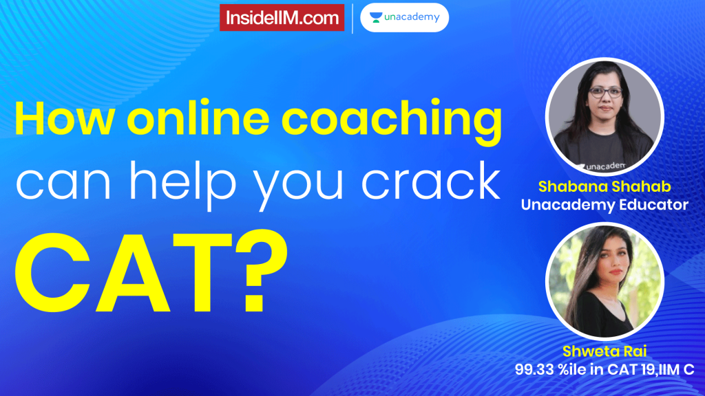 How I Cracked CAT With Online Coaching, Ft. Shweta Rai, IIM C & Shabana Shahab Unacademy Educator