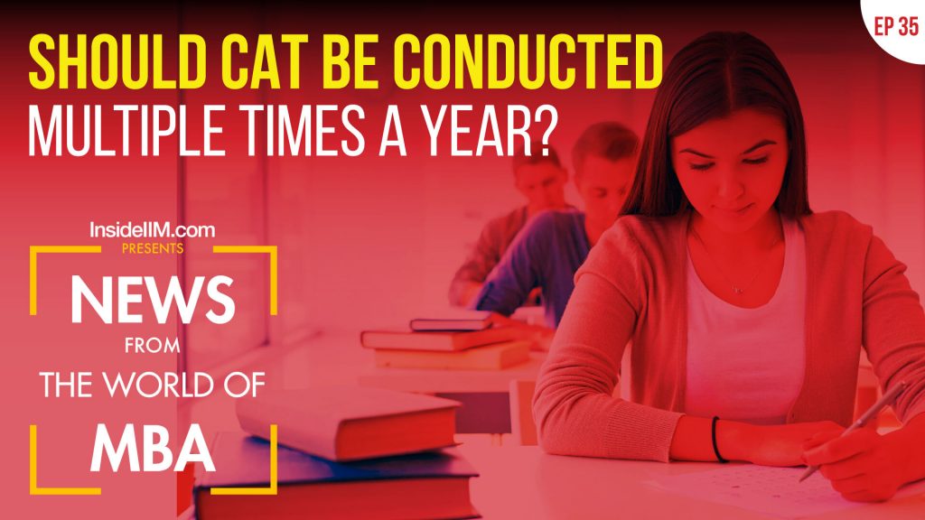 IIM C Students Back On Campus, Should CAT Be Conducted Multiple Times A Year? | MBA News, Ep. 35