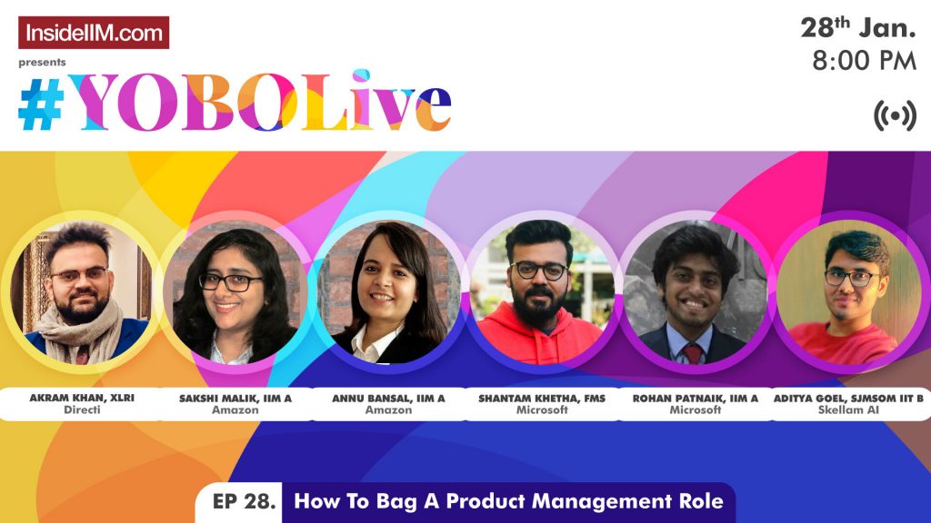 Bag A Product Management Role Ft. IIM A, XLRI, FMS, SJMSOM IIT B, Microsoft, Amazon, Directi | YOBOLive Ep.28