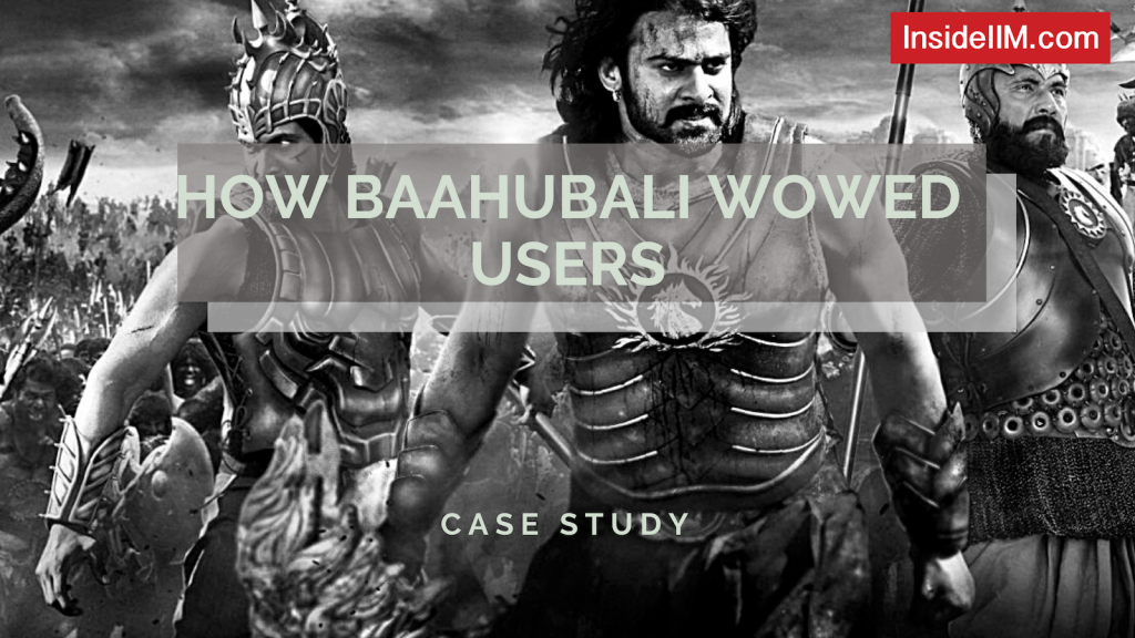 How Baahubali Wowed Users | A Case Study