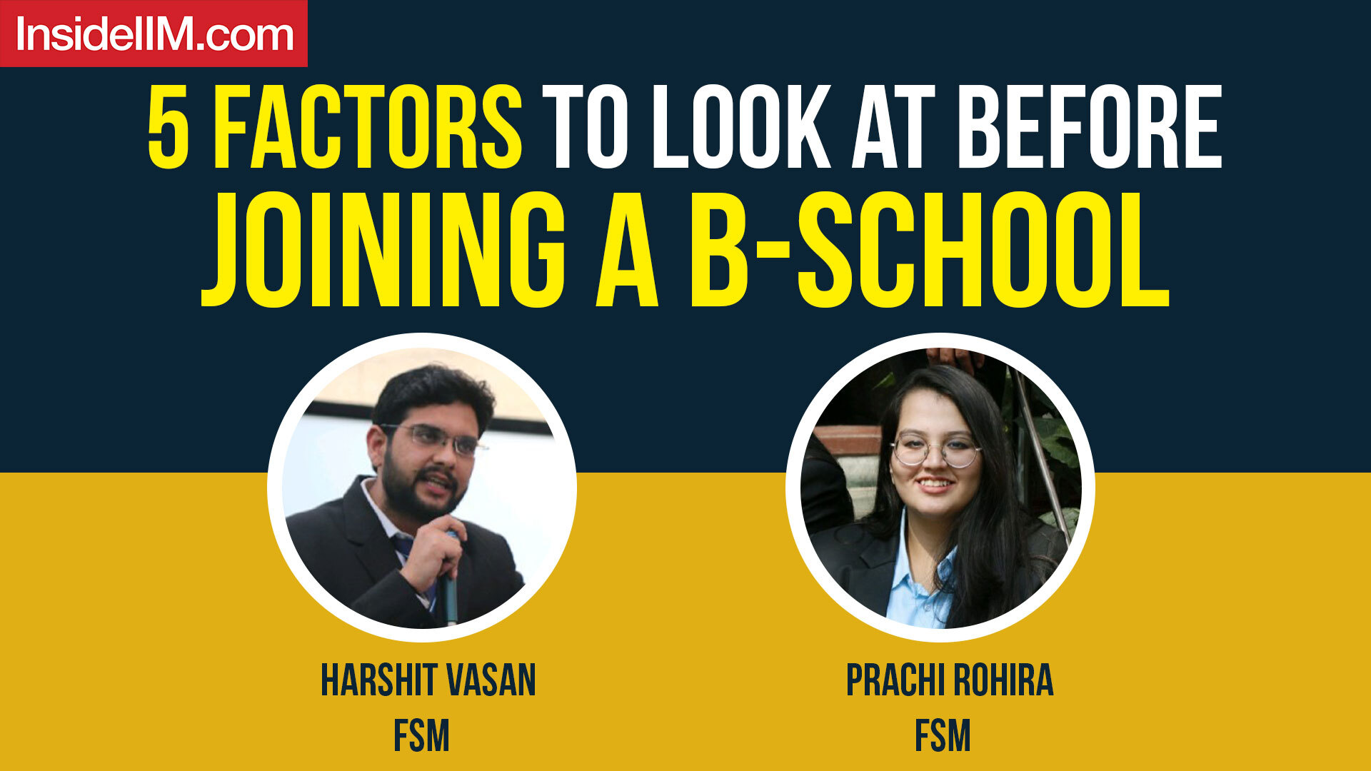 5 Factors To Look At Before Joining A B-School, Ft. Harshit V, Prachi R ...