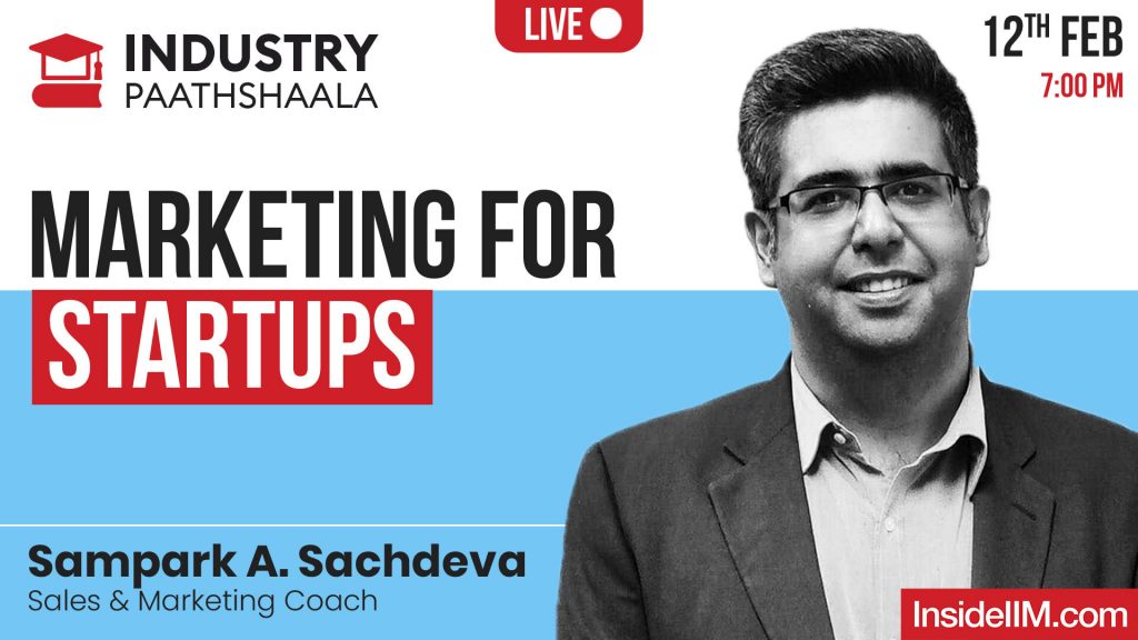 Marketing For Startups Ft. Sampark A. Sachdeva , Sales & Marketing Coach, Ex - OYO, Ola Cabs