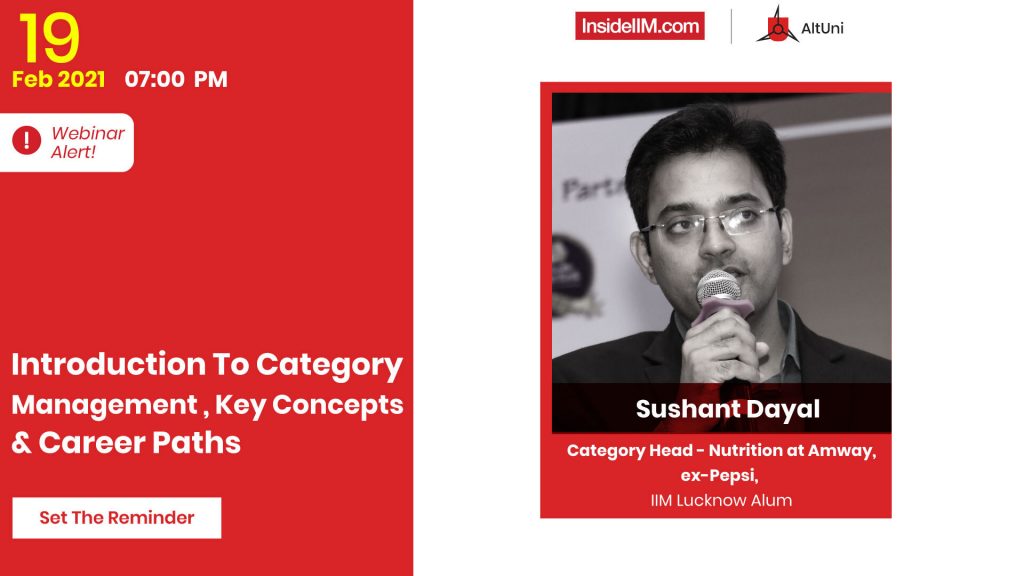 Intro. to Category Management & Careers Paths Ft. Sushant D. Category Head-Nutrition at Amway, ex-Pepsi, IIM L Alum