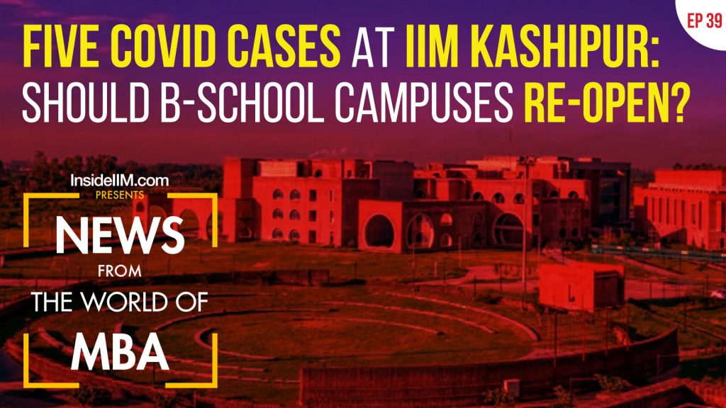 IIM Kashipur Students Put Into Quarantine, CMAT 2021 Exam Postponed | MBA News, Ep. 39