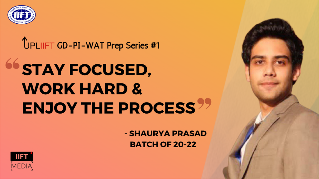 IIFT GD-PI-WAT Interview Experience | Ft. Shaurya Prasad IIFT D'22