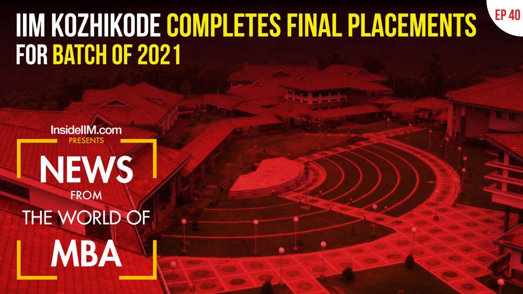 IIM K Completes Final Placements, MBAs Have 2nd Highest Employability In India | MBA News, Ep. 40