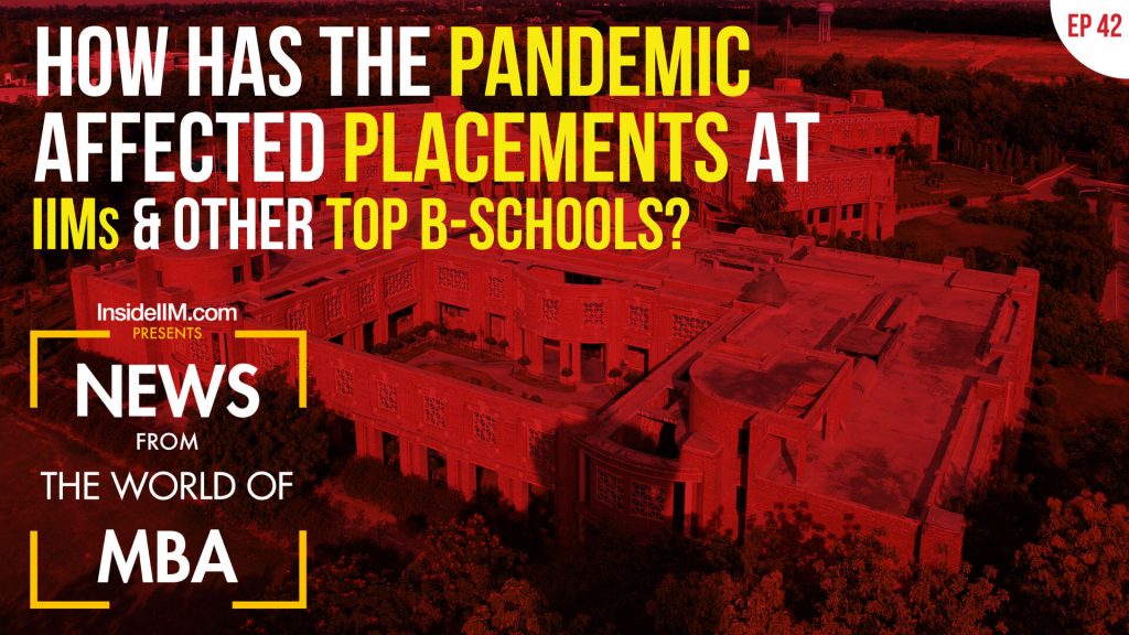 How Hard Did The Pandemic Hit Salaries At IIMs & Other Top B-Schools In 2021? | MBA News, Ep. 42