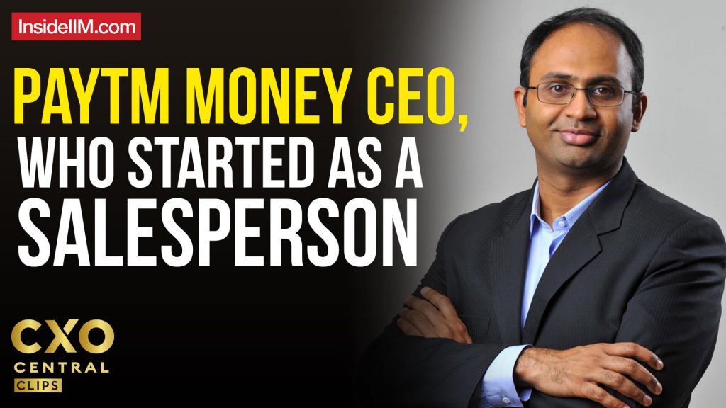 All My Friends Were In IIMs And FMS, While I Opted For A Sales Job, Ft. Varun S, CEO PayTM Money