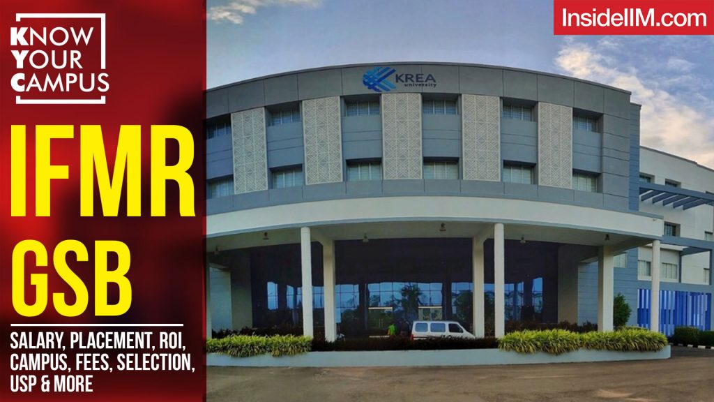 IFMR GSB: Salary, Placement, ROI, Campus, Fees, Selection, USP & More | Know Your Campus