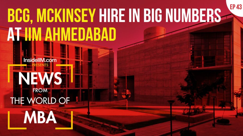 McKinsey, BCG Hire In Big Numbers At IIM Ahmedabad, Avg. Salary At MDI At 23.15 LPA | MBA News Ep 43