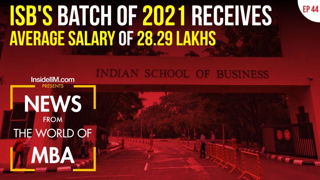 Avg. Salary At ISB At 28.29 LPA, Highest Stipend At 3 Lakh For IIM Shillong's Co22 | MBA News Ep 44