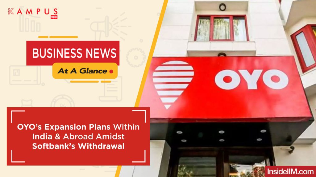 OYO’s Expansion Plans Amidst Softbank’s Withdrawal | Business News At A Glance Ep. 26