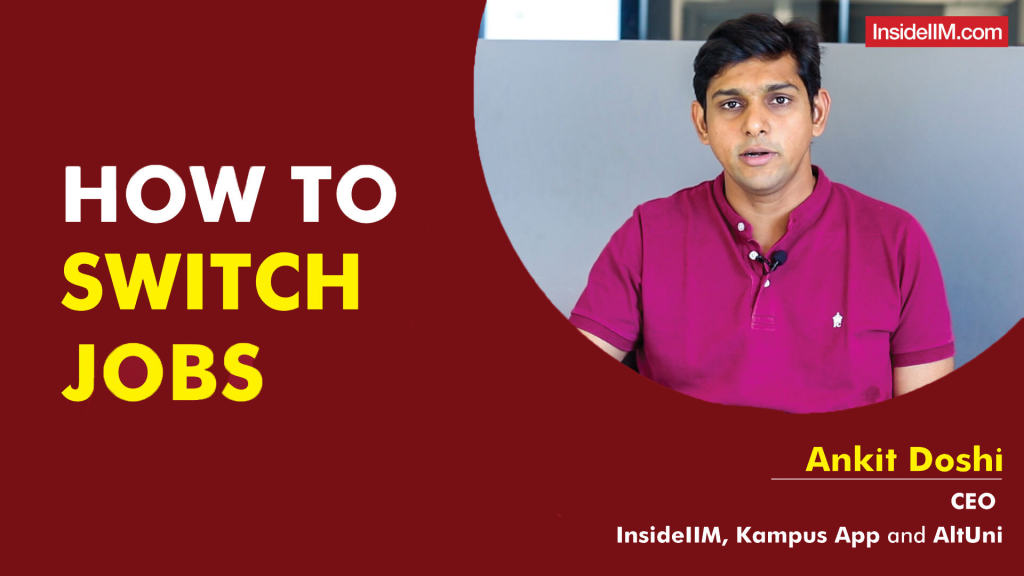How To Switch Jobs - Guidance And Strategy By Ankit Doshi, Founder And CEO,InsideIIM