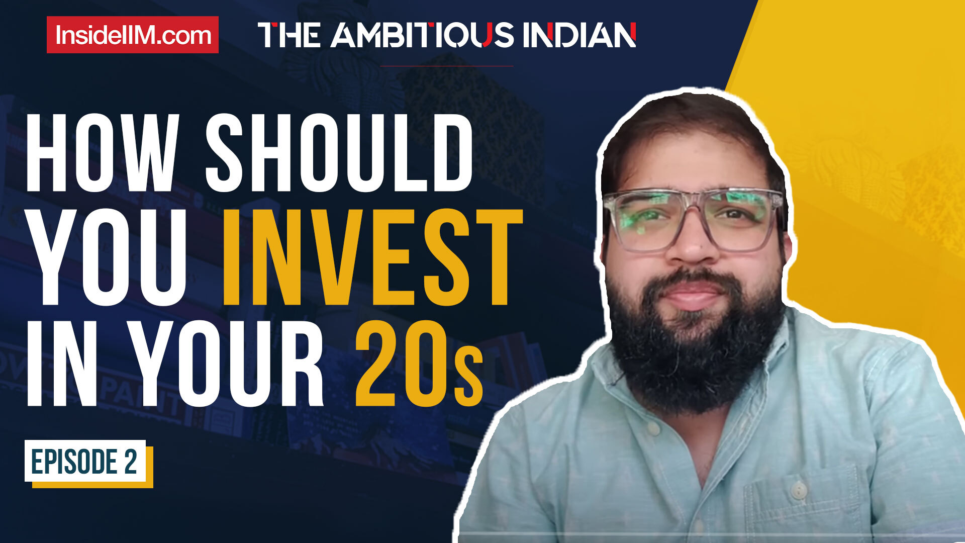 First Steps To Start Investing And Make It Big, Ft. Kunj Sanghvi | The ...