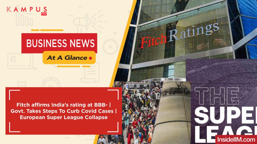 Fitch affirms India's rating at BBB- | Govt. Takes Steps To Curb Covid Cases | European Super League Collapse - Business News At A Glance Ep.30