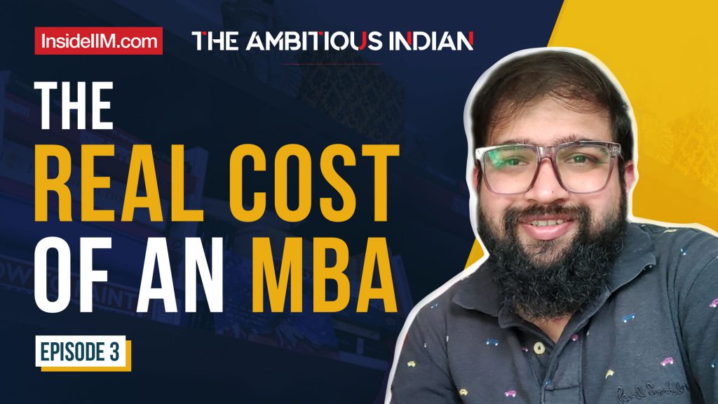 The Real Cost Of An MBA In India, Ft. Kunj Sanghvi | The Ambitious Indian Ep 3