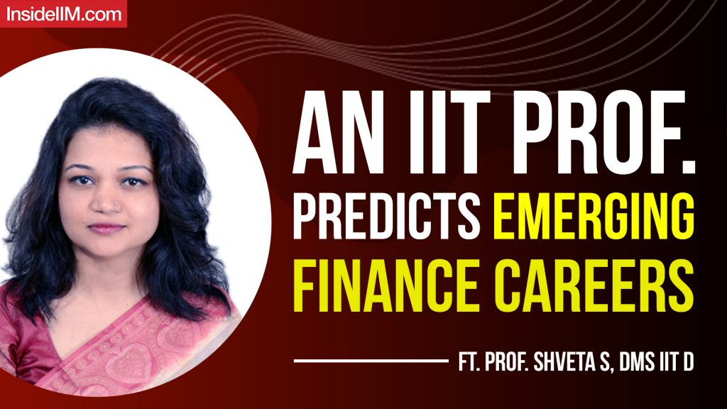 IIT Delhi Prof. On Finance Careers Of Tomorrow Ft. Prof. Shveta Singh, DMS IIT D